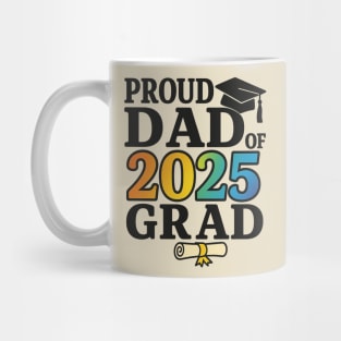 Proud Dad of 2025 Grad – Graduation Gift for Father – Colorful Class of 2025 Senior Mug